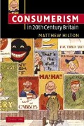 Cover: Consumerism in Twentieth-Century Britain - Cambridge University Press