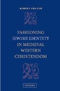 Cover: Fashioning Jewish Identity in Medieval Western Christendom - Cambridge University Press