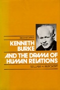Cover: Kenneth Burke and the Drama of Human Relations, Second edition - University of California Press