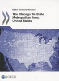 Cover: The Chicago tri-state metropolitan area, United States 2012 - Organization for Economic Co-operation and Development (OECD)