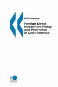 Cover: Foreign Direct Investment Policy and Promotion in Latin America - Organization for Economic Co-operation and Development (OECD)