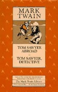 Cover: Tom Sawyer Abroad and Tom Sawyer, Detective - University of California Press