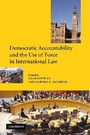 Cover: Democratic Accountability and the Use of Force in International Law - Cambridge University Press