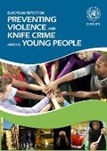 Cover: European Report on Preventing Violence and Knife Crime Among Young People - WHO Regional Office for Europe