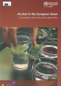 Enlarge image Cover: Alcohol in the European Union - WHO Regional Office for Europe
