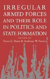 Enlarge image Cover: Irregular Armed Forces and their Role in Politics and State Formation - Cambridge University Press