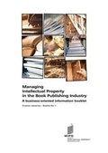Cover: Managing Intellectual Property in the Book Publishing Industry - Creative industries - Booklet no. 1 - World Intellectual Property Organization
