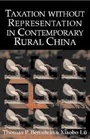 Cover: Taxation without Representation in Contemporary Rural China - Cambridge University Press