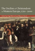Cover: The Decline of Christendom in Western Europe, 1750-2000 - Cambridge University Press