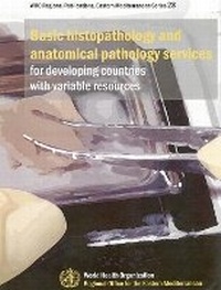 Abbildung von: Basic Histopathology and Anatomical Pathology Services for Developing Countries with Variable Resources - WHO Regional Office for the Eastern Mediterranean