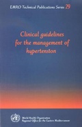 Cover: Clinical Guidelines for the Management of Hypertension - WHO Regional Office for the Eastern Mediterranean