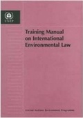Bild: Training Manual on International Environmental Law - United Nations Environment Programme