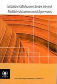 Bild: Compliance Mechanisms Under Selected Multilateral Environmental Agreements - United Nations Environment Programme