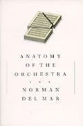 Cover: Anatomy of the Orchestra - University of California Press