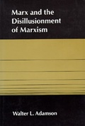 Cover: Marx and the Disillusionment of Marxism - University of California Press