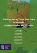 Cover: The Prospect of Deep Free Trade between the European Union and Ukraine - Centre for European Policy Studies