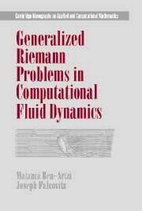 Enlarge image Cover: Generalized Riemann Problems in Computational Fluid Dynamics - Cambridge University Press