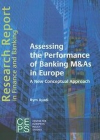 Enlarge image Cover: Assessing the Performance of Banking M&As in Europe - Centre for European Policy Studies