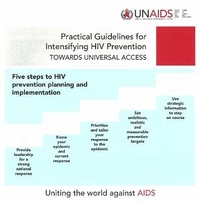Enlarge image Cover: Practical Guidelines for Intensifying HIV Prevention: Five Steps to HIV Prevention Planning and Implementation - Joint United Nations Programme on HIV/AIDS