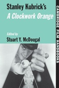 Cover: Stanley Kubrick's A Clockwork Orange - Cambridge University Press