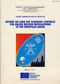 Cover: Report on Land Use Planning Controls for Major Hazard Installations in the European Union: A Survey of the Practices, Procedures and Guide-Lines Used by EU Member States for Land Use Planning in Relation to Major Industrial Hazards: Technical and Scientific Research: Technical and Scientific Research [Series] - European Commission