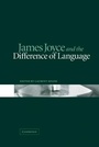 Cover: James Joyce and the Difference of Language - Cambridge University Press