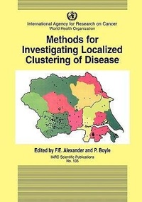 Abbildung von: Methods for Investigating Localized Clustering of Disease - International Agency for Research on Cancer