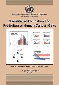 Enlarge image Cover: Quantitive Estimation and Prediction of Human Risks for Cancer - International Agency for Research on Cancer