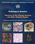 Cover: Pathology and Genetics of Tumours of the Urinary System and Male Genital Organs - International Agency for Research on Cancer