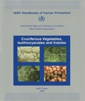 Cover: Cruciferous Vegetables, Isothiocyanates and Indoles - International Agency for Research on Cancer