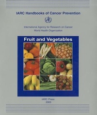 Enlarge image Cover: Fruit and Vegetables - International Agency for Research on Cancer