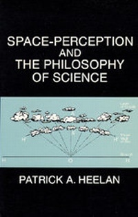 Enlarge image Cover: Space-Perception and the Philosophy of Science - University of California Press