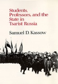 Cover: Students, Professors, and the State in Tsarist Russia - University of California Press