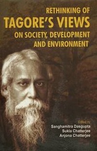 Enlarge image Cover: Rethinking of Tagore's Views on Society, Development and Environment - Rachayita