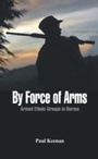 Cover: By Force of Arms - Vij Books India Private Limited