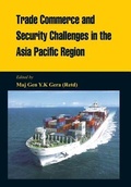 Cover: Trade Commerce and Security in the Asia Pacific Region - VIJ Books (India) Pty Ltd