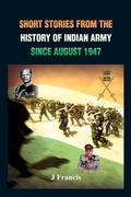 Cover: Short Stories from the History of the Indian Army Since August 1947 - VIJ Books (India) Pty Ltd
