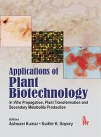 Enlarge image Cover: Applications of Plant Biotechnology - I K International Publishing House Pvt. Ltd