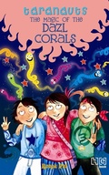 Cover: Taranauts 8: The Magic of the Dazl Corals - Hachette India