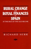Cover: Rural Change and Royal Finances in Spain at the End of the Old Regime - University of California Press