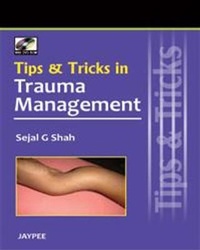 Abbildung von: Tips and Tricks in Trauma Management - Jaypee Brothers Medical Publishers