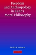 Cover: Freedom and Anthropology in Kant's Moral Philosophy - Cambridge University Press