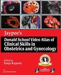 Cover: Jaypee's Donald School Video Atlas of Clinical Skills in Obstetrics and Gynecology - Jaypee Brothers Medical Publishers