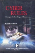Cover: Cyber Rules: Strategies for Excelling at E-business - Global India Publications