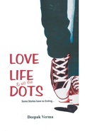Cover: Love Life and All the Dots - Srishti Publishers & Distributors
