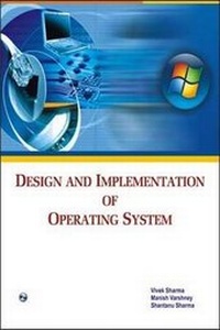 Enlarge image Cover: Design and Implementation of Operating System - Laxmi Publications