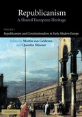 Cover: Republicanism: Volume 1, Republicanism and Constitutionalism in Early Modern Europe - Cambridge University Press