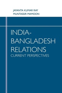 Abbildung von: India Bangladesh Relations Current Perspectives - KW Publishers Pvt Ltd