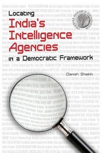 Abbildung von: Locating India's Intelligence Agencies in a Democratic Framework - KW Publishers Pvt Ltd
