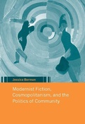 Cover: Modernist Fiction, Cosmopolitanism and the Politics of Community - Cambridge University Press